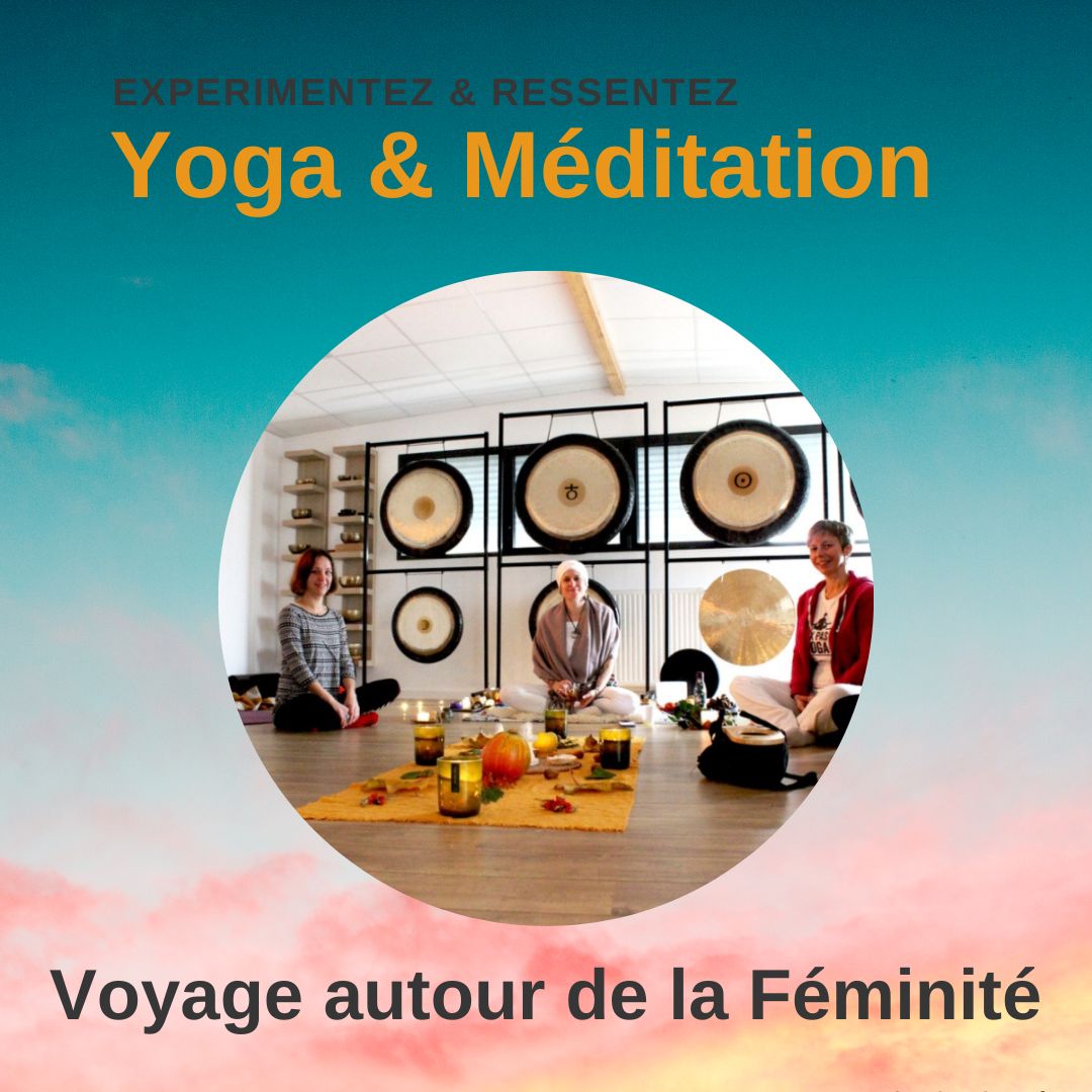 Matinée Yoga & Méditation - Voyage autour du Féminin